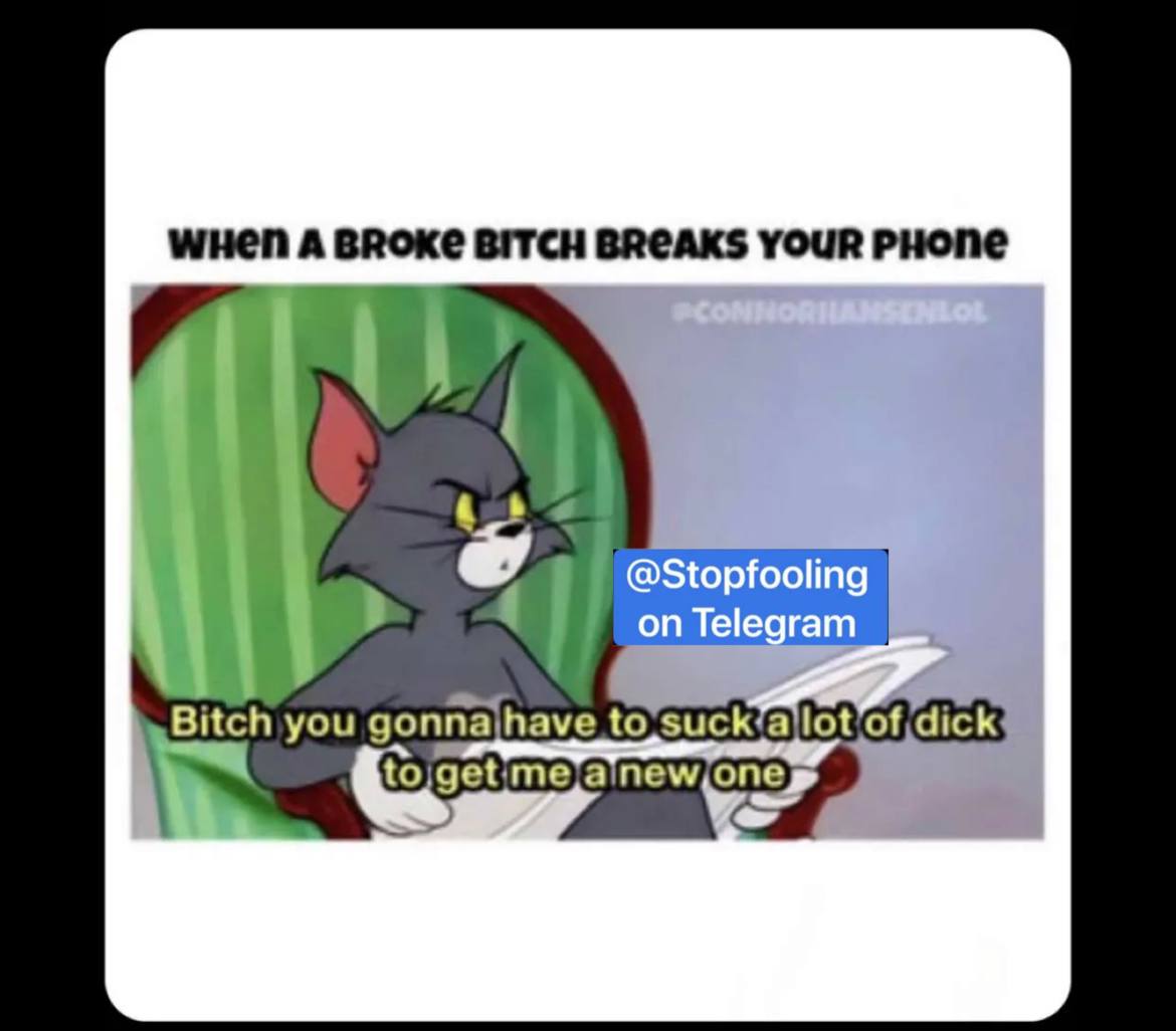 WHENA BROKe BITCH BREAKS YOUR pHone CEE Se ! ‘ i Be idly ci Sd) Bebe Wed . ad : : fant me : ae : eet: { = i uf DOE. 3 eR RS 5 1 