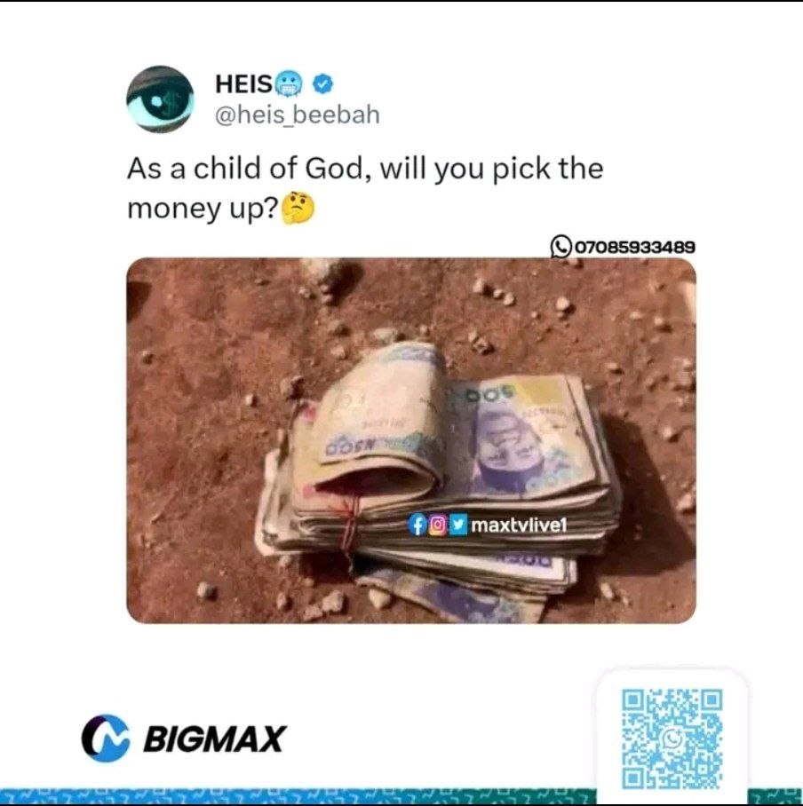 Will you? .; HEIS@) @ ey @heis.beebah iild of God, will You pickthe money" up2@